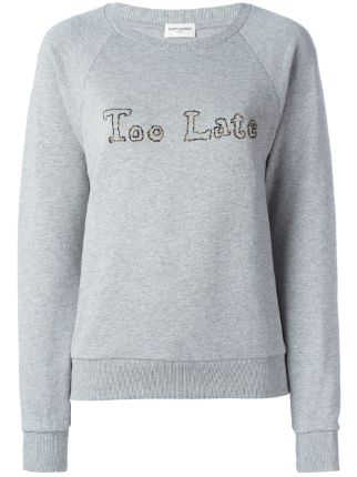 Saint Laurent Too Late Sweatshirt - Farfetch