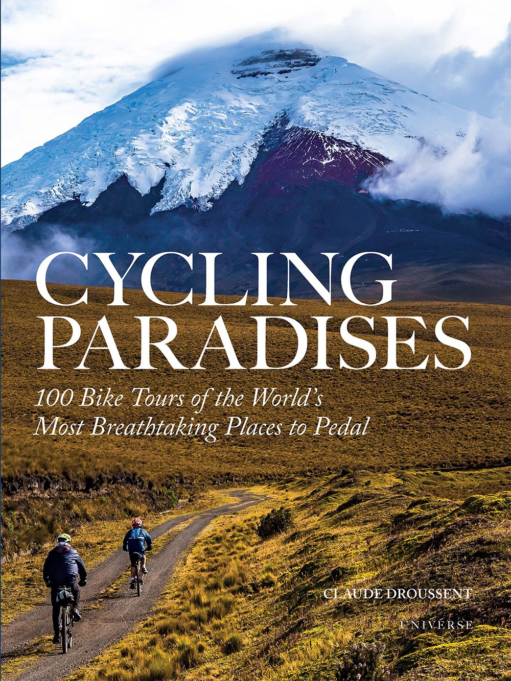 фото Rizzoli Книга 'Cycling Paradises 100 Bike Tours of the World's Most Breathtaking Places to Pedal' Claude Droussent