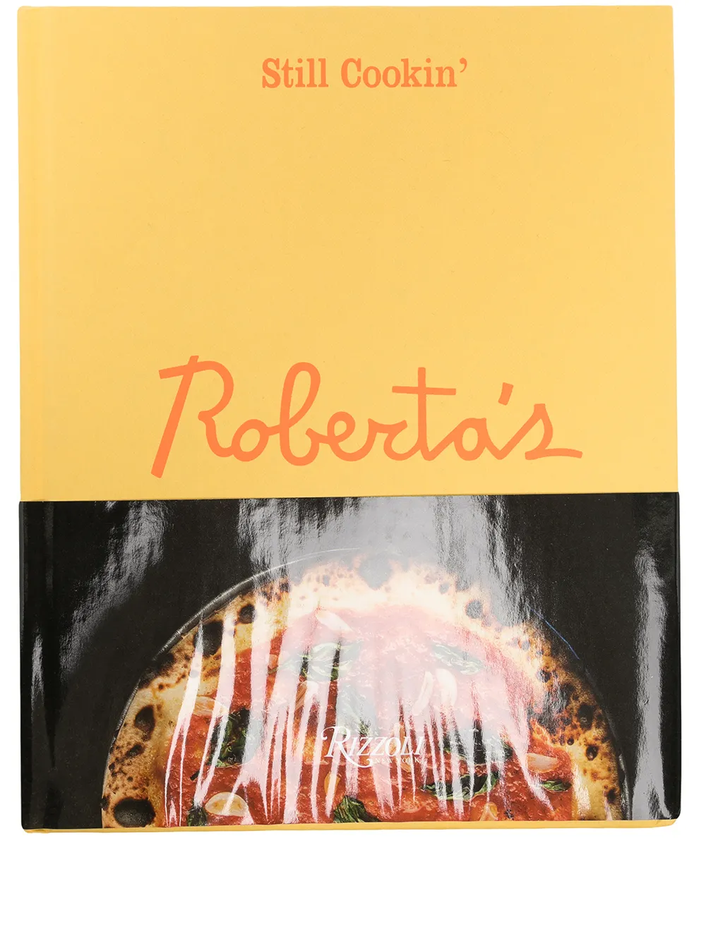 

Rizzoli Roberta's: Still Cookin' recipe book - Yellow