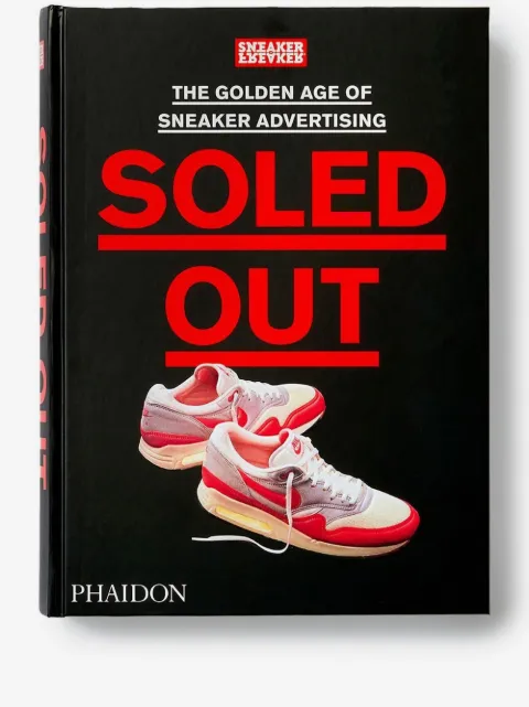 Phaidon Press Soled Out: The Golden Age of Sneaker Advertising