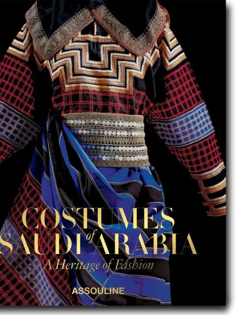 Assouline Costumes of Saudi Arabia: A Heritage of Fashion book