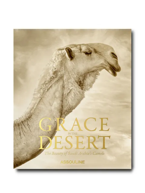 Assouline Grace in the Desert: The Beauty of Saudi Arabia's Camels book