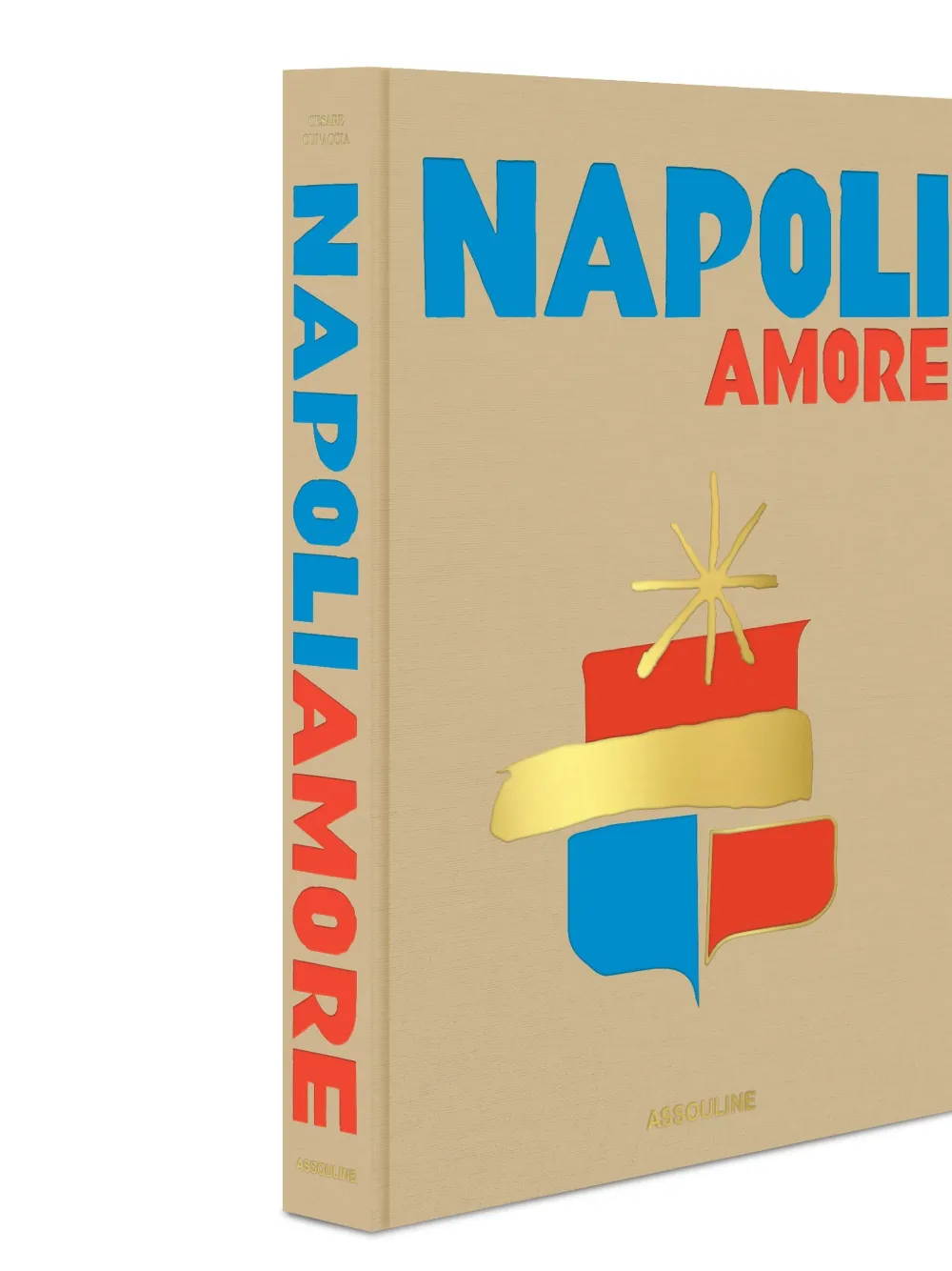 ASSOULINE NAPOLI AMORE BY CESARE CUNACCIA BOOK