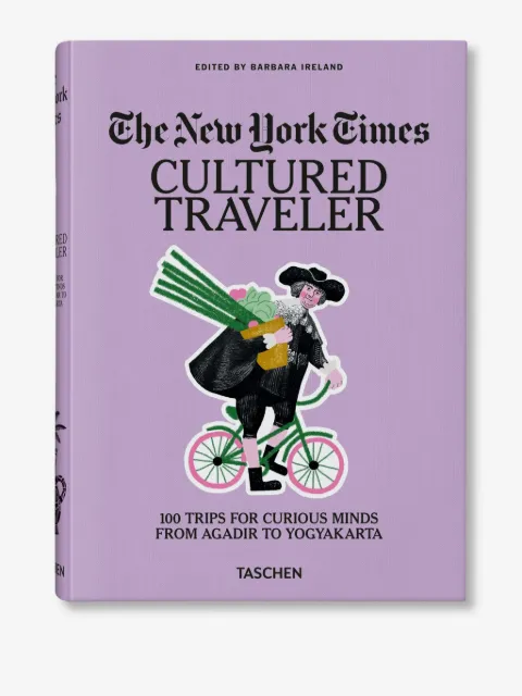 TASCHEN The New York Times. Cultured Traveler. 100 Trips for Curious Minds from Agadir to Yogyakarta books