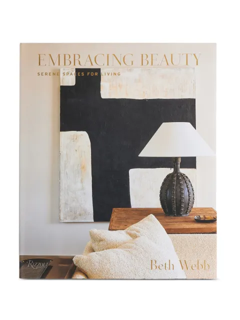 Rizzoli Embracing Beauty: Serene Spaces For Living book