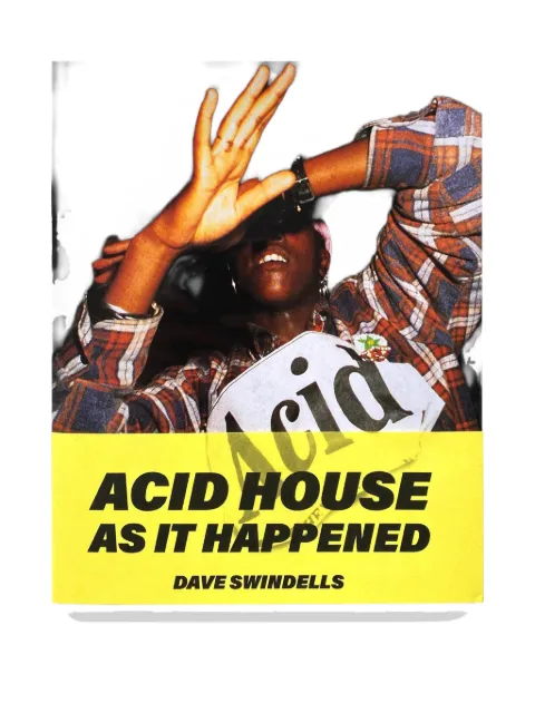 IDEA Acid House As It Happened (Re)Edition by Dave Swindells magazine