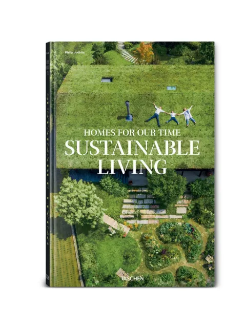 TASCHEN Home for Our Time. Sustainable Living book
