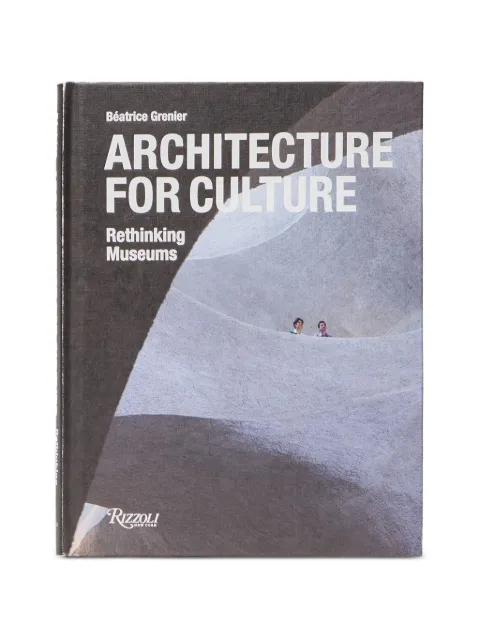 Rizzoli libro Architecture For Culture: Reinking Museums