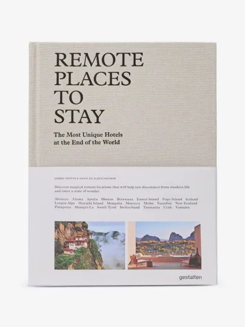 Gestalten Remote Places to Stay: The Most Unique Hotels at the End of the World book