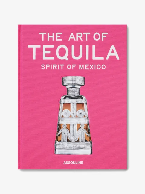 Assouline livre The Art of Tequila: Spirit of Mexico