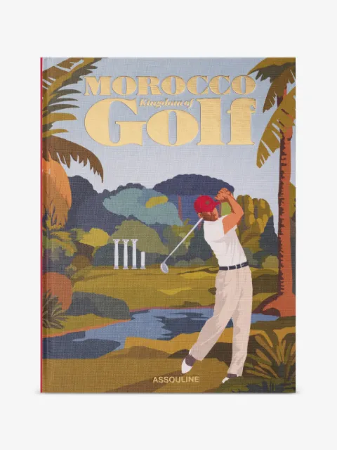 Assouline Morocco: Kingdom of Golf book