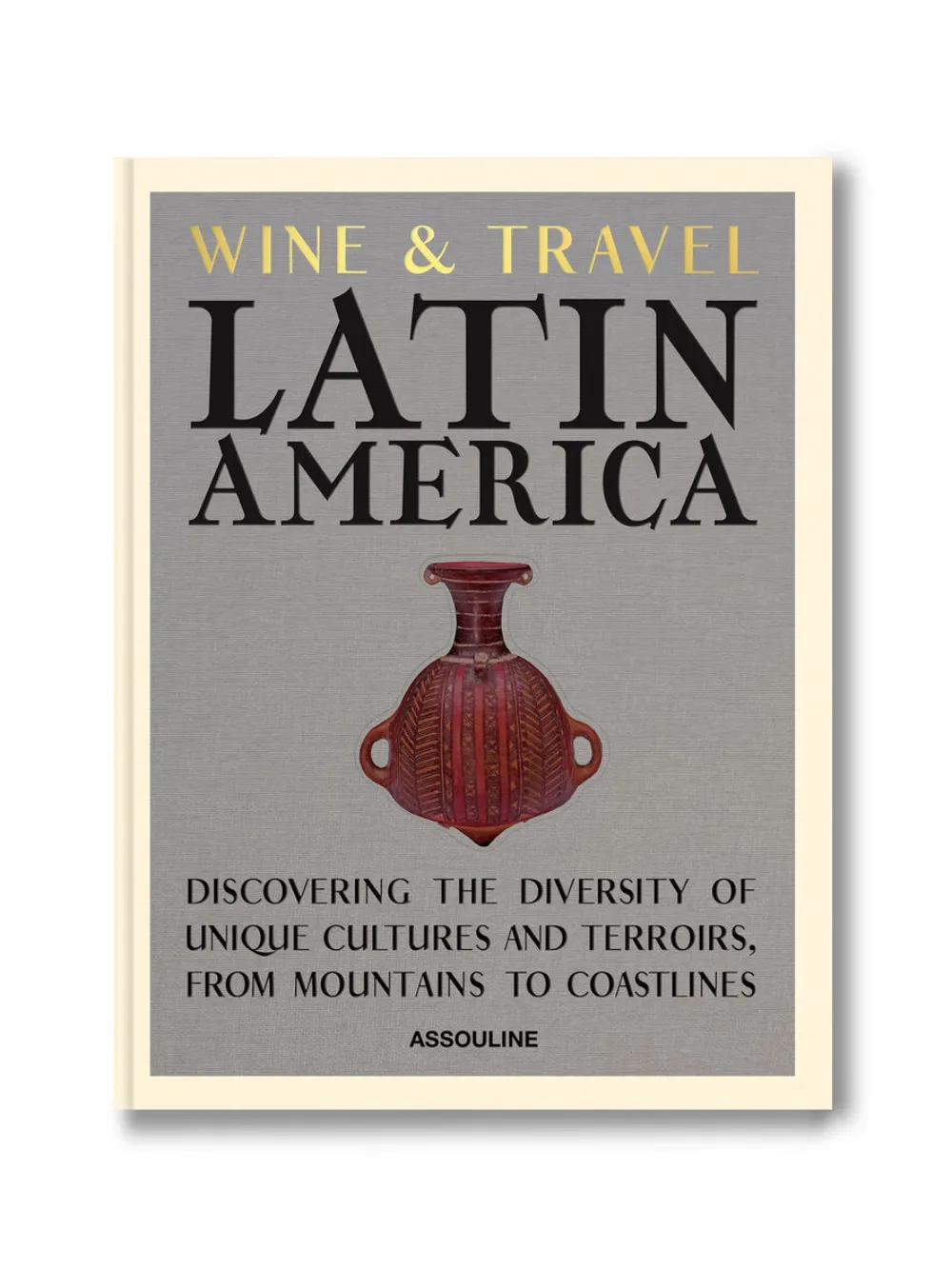 Assouline Wine & Travel Latin America book - Grigio