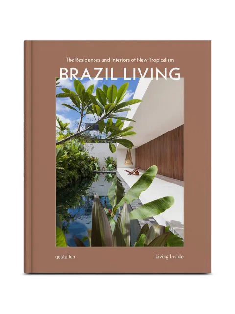 Gestalten Brazil Living: The Residences and Interiors of New Tropicalism book